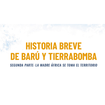 Historia breve de Barú y Tierrabomba